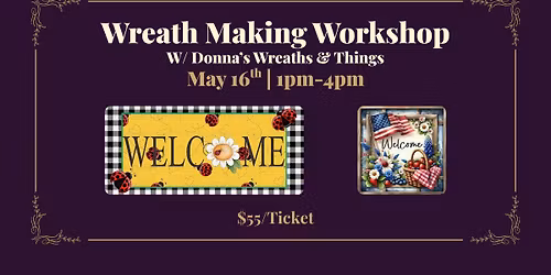\ud83c\udf3f Wreath Making Workshop with Donna\u2019s Wreaths & Things