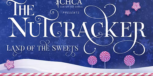 The Nutcracker: Land of the Sweets