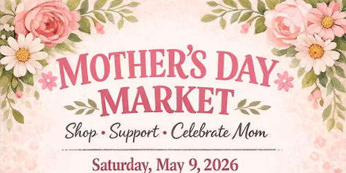 Mother\u2019s Day Market \ud83c\udf3a