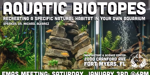 FMAS January Meeting: Biotopes for your Home Aquarium