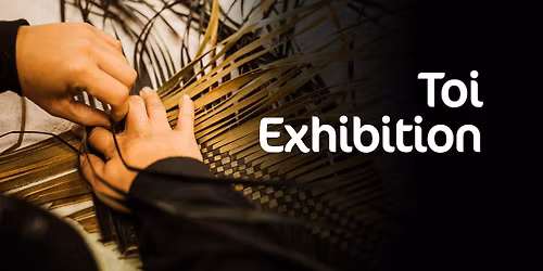 Toi Exhibition - Christchurch