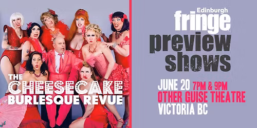 The Cheesecake Burlesque Revue - Fringe Preview Shows