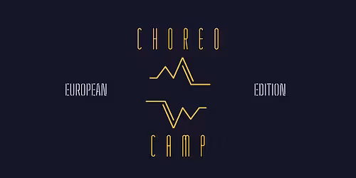 Choreo Camp 2026: European Edition
