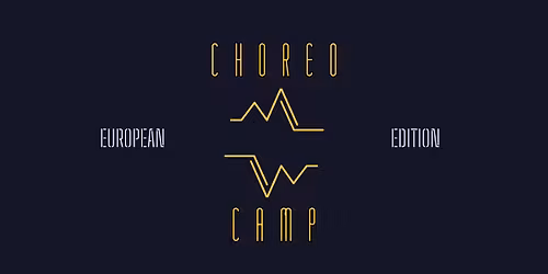 Choreo Camp 2026: European Edition