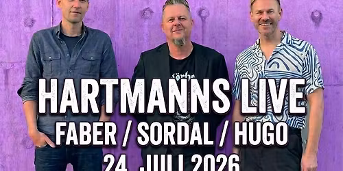 HARTMANNS LIVE \/ FABER \/ HUGO \/ SORDAL \/ Romjulskonserten i sommerbekledning \ud83c\udf05