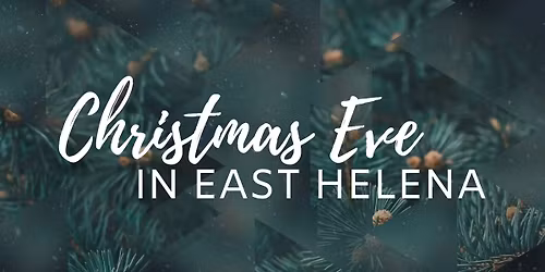 Christmas Eve in East Helena