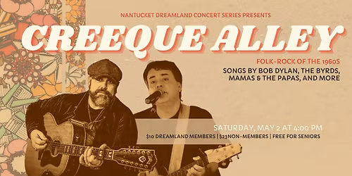 Dreamland Concert Series: Creeque Alley \u2013 Folk-Rock of the 1960s (Live)