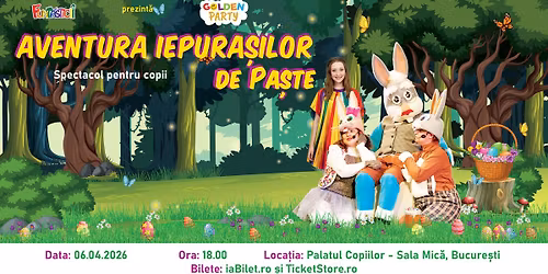 Aventura Iepura\u0219ilor de Pa\u0219te - Bucure\u0219ti