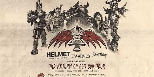GWAR: THE RETURN OF GOR GOR - Las Vegas, NV