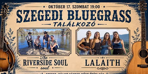 Szegedi Bluegrass tal\u00e1lkoz\u00f3: The Riverside Soul, Lalaith