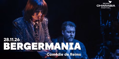 Charabia Festival - BERGERMANIA - Com\u00e9die de Reims