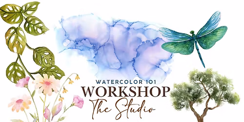 Watercolor 101 The Glow up! (at the Studio)