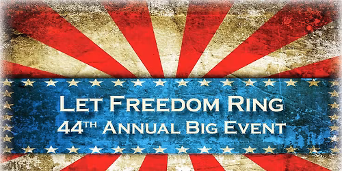 44th Annual Big Event - Let Freedom Ring