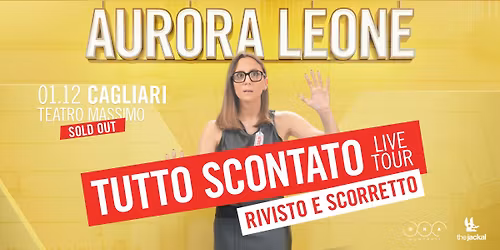 !SOLD OUT! AURORA LEONE con ''Tutto Scontato - Rivisto e Corretto'' | 1 Dicembre 2025 | Cagliari