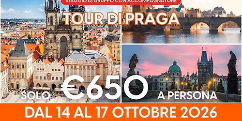 VIAGGIO DI GRUPPO A PRAGA - VIAGGIO DI GRUPPO CON ACCOMPAGNATORE