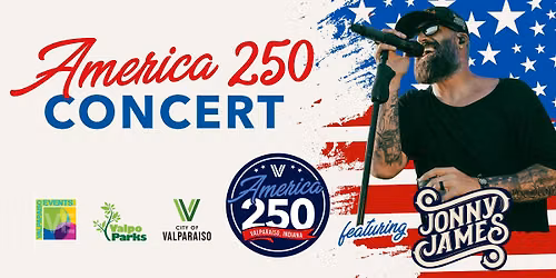 AMERICA 250 Concert - FEATURING JONNY JAMES