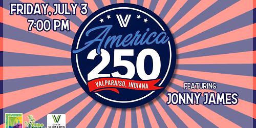 AMERICA 250 Celebration Concert - FEATURING JONNY JAMES