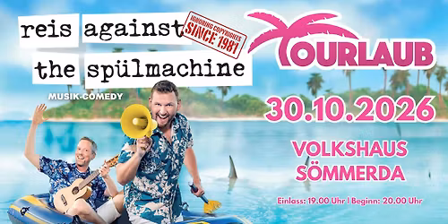 Reis Against The Sp\u00fclmachine \u2013 Tourlaub