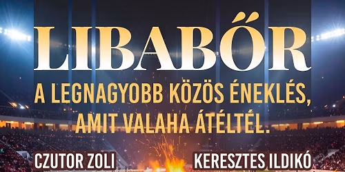 Libab\u0151r - A Szentiv\u00e1n\u00e9j \u00e9jszak\u00e1j\u00e1n egyetlen k\u00f6z\u00f6s hang lesz\u00fcnk...