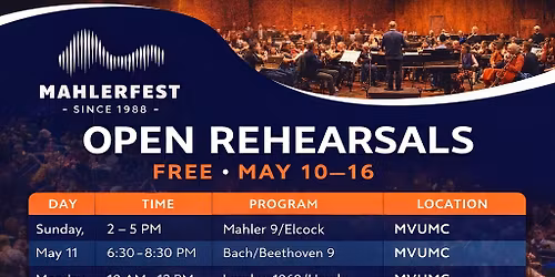 MahlerFest 39 Open Rehearsals - Free, May 10\u201316