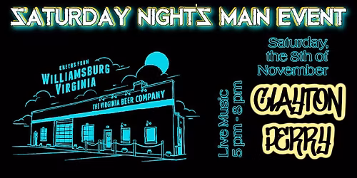 Saturday Night's Main Event: Live Music with Clayton Perry