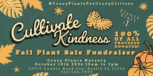 'Cultivate Kindness' Fall Plant Sale Fundraiser #CrazyPlantsForCrazyCritters