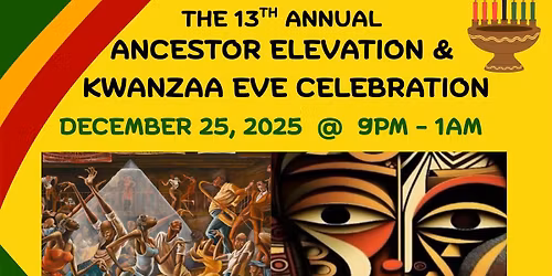 13TH ANNUAL ANCESTRAL CELEBRATION & KWANZAA EVE PARTY