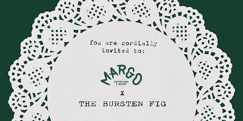 The Bursten Fig @ Caf\u00e9 Margo