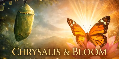 Chrysalis & Bloom - 1 day women\u2019s Transformational Retreat