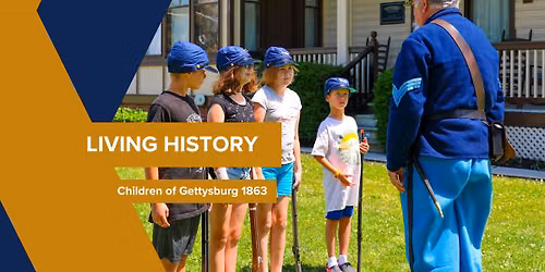Summer Living History at Children of Gettysburg 1863
