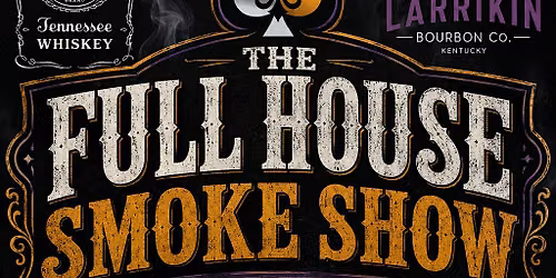 THE FULL HOUSE SMOKE SHOW