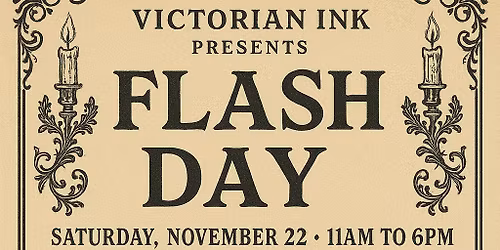 Victorian Ink Flash Day
