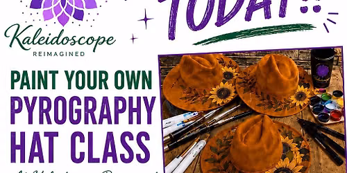 Pyro, Paint and Sip-Paint Your Own Pyrography Hat 