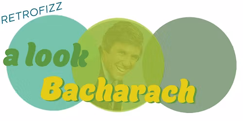 A Look Bacharach with RetroFizz and Friends