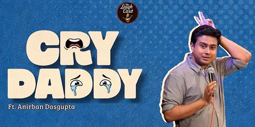 Cry Daddy Ft Anirban DasGupta
