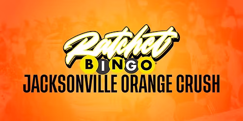 Ratchet Bingo | Jacksonville Orange Crush