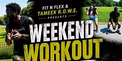 WEEKEND WORKOUT