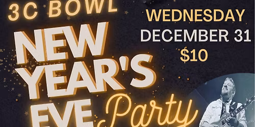 3C Bowl NYE Party w\/ Jake Desormo, Ransom, Bobby Perkins, & Jason Johnson!