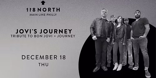 Jovi's Journey - Tribute to Bon Jovi and Journey at 118 North 12\/18