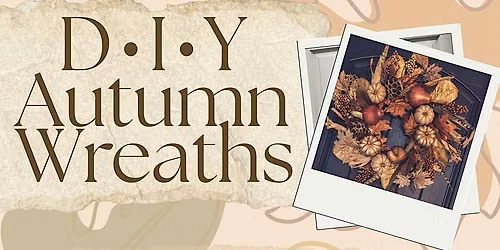 Autumn Wreath Decorating Workshop