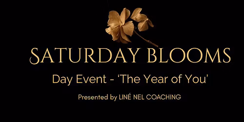 Saturday Blooms - The Year of You