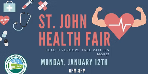 \u2764\ufe0f\u200d\ud83e\ude792026 St. John Health Fair\u2764\ufe0f\u200d\ud83e\ude79- Monday, January 12th- 6pm-8pm- St. John Community Center