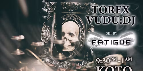 DARQ featuring Torex, Vudu:DJ, and set by Fatigue!