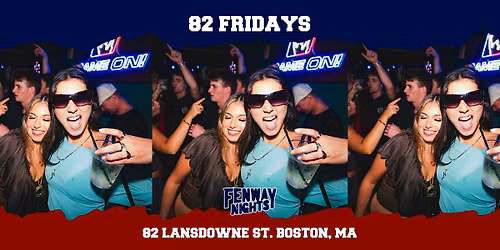 82 Fridays @ Game On - Red Sox Afterparty