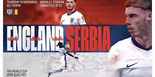 ENGLAND VS SERBIA , FANZONE , ENTRY WITH WEMBLEY STADIUM TICKETS ONLY