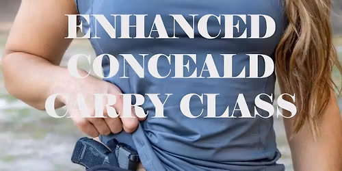 Enhanced Concealed Carry Class (1 Month FREE Gold Membership)