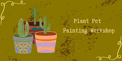 Plant Pot Painting - Plant the Painter