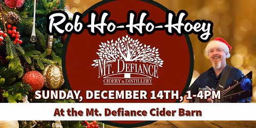 ROB HO-HO-HOEY Live Music at MT DEFIANCE CIDER BARN