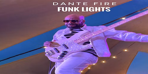 Dante Fire Funk Lights CD Release Party