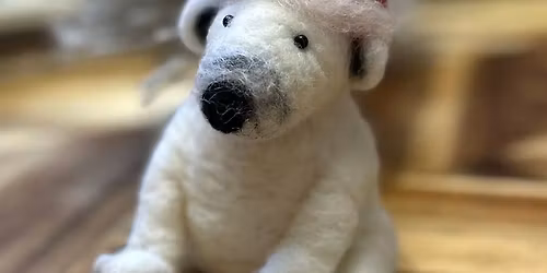 Needle Felting Workshop \u201cPolar Bear\u201d 